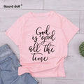 God is Good All The Time - Shoe Candy Shop