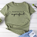 PERFECTLY IMPERFECT  T-Shirt - Shoe Candy Shop