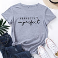 PERFECTLY IMPERFECT  T-Shirt - Shoe Candy Shop